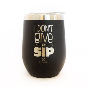 I don't give a SIP - Black 12oz Wine Tumbler